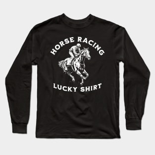 Horse Racing Lucky Long Sleeve T-Shirt